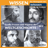 Große Frauen und Männer der Weltgeschichte 5 - Stephanie Mende & Wolfgang Suttner