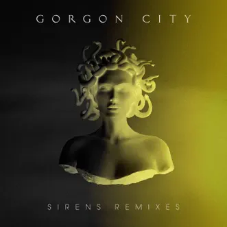 Sirens (Remixes) by Gorgon City album reviews, ratings, credits