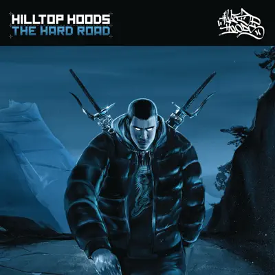 The Hard Road (Deluxe Version) - Hilltop Hoods