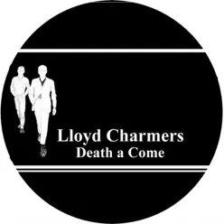 Death a Come - Single - Lloyd Charmers Death a Come - Single - Lloyd Charmers