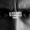 A Solidão Te Engole Vivo - Single