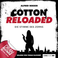 Alfred Bekker - Jerry Cotton - Cotton Reloaded, Folge 16: Die Stimme des Zorns artwork