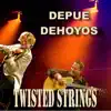 Twisted Strings (feat. Miguel Dehoyos) album lyrics, reviews, download