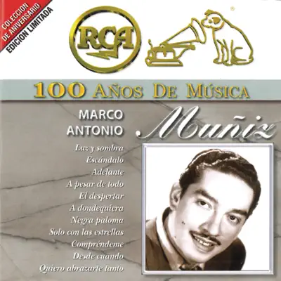 RCA 100 Años de Música: Marco Antonio Muñiz - Marco Antonio Muñiz