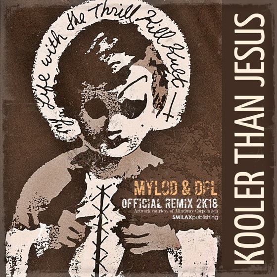 Cover artwork for Kooler Than Jesus (Mylod & DPL Remix 2K18)