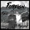 Foreign (feat. Mace) - JG Freshly lyrics