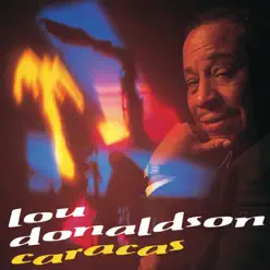 Caracas - Lou Donaldson Caracas - Lou Donaldson