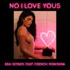 No I Love Yous (feat. French Montana) - Single album lyrics, reviews, download
