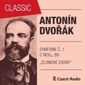 Antonín Dvořák: Symfonie Č. 1 C moll "Zlonické zvony" artwork