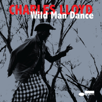 Charles Lloyd - Wild Man Dance (Live At Jazztopad Festival, Wroclaw, Poland) artwork