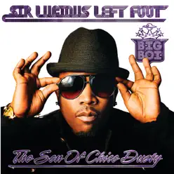 Sir Lucious Left Foot... The Son of Chico Dusty - Big Boi