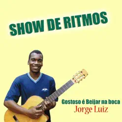 Gostoso É Beijar Na Boca - Single - Jorge Luiz Gostoso É Beijar Na Boca - Single - Jorge Luiz