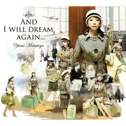 And I Will Dream Again… / Soshite Mouichido Yume Mirudarou - Yumi Matsutoya And I Will Dream Again… / Soshite Mouichido Yume Mirudarou - Yumi Matsutoya