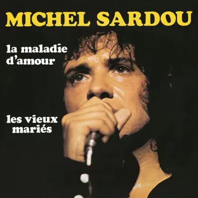 La maladie d'amour - Michel Sardou