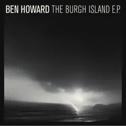 The Burgh Island - EP - Ben Howard