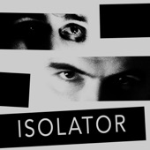 Isolator artwork