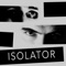 Isolator artwork