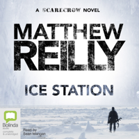 Matthew Reilly - Ice Station - Shane Schofield Book 1 (Unabridged) artwork