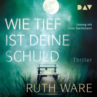 Ruth Ware - Wie tief ist deine Schuld artwork