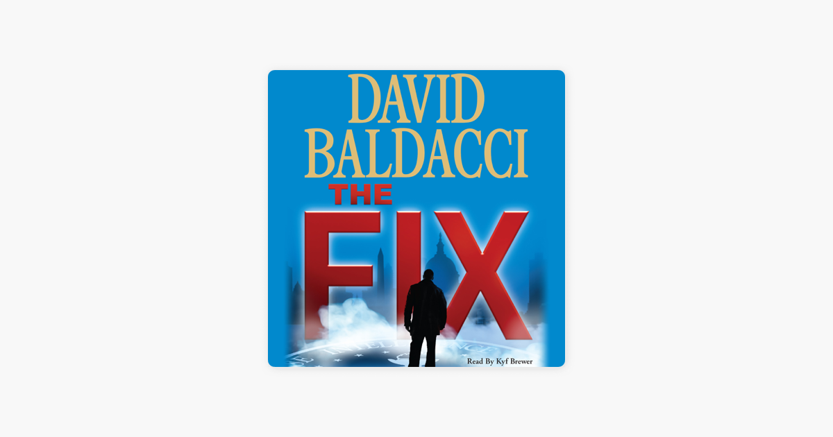 The Fix (Abridged) - David Baldacci The Fix (Abridged) - David Baldacci