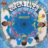 Stream & download Super Blues