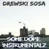 Some Dope Instrumentalz (Instrumental) album lyrics, reviews, download