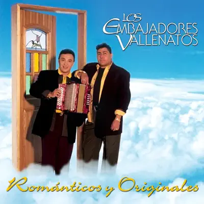 Románticos y Originales - Los Embajadores Vallenatos