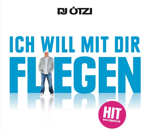 DJ Ötzi - Ich Will Mit Dir Fliegen