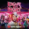 Escape the Night: Season 3 (Music from the YouTube Red Series) album lyrics, reviews, download
