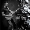 Liquid (Live), 2017