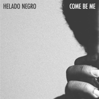 Helado Negro - Come Be Me artwork