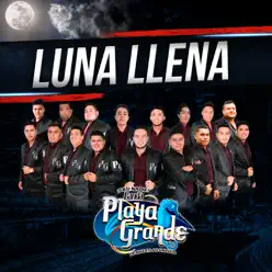 Luna Llena - Single - Banda Playa Grande