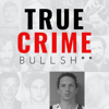 True Crime Bullsh**: The Story of Israel Keyes
