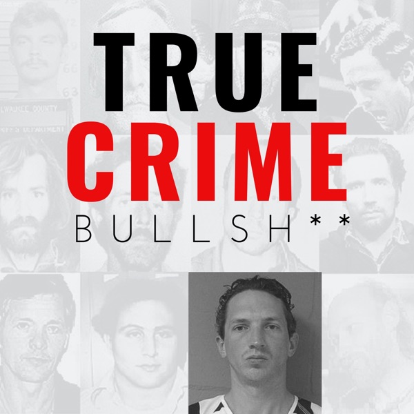 True Crime Bullsh**: The Story of Israel Keyes