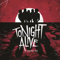 Consider This - EP - Tonight Alive