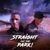 Stream & download Straight out the Park - Single