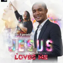 Jesus Loves Me (feat. Dr. Upendo) - Single by Wisest-Son album reviews, ratings, credits