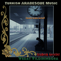 Vedat Yildirimbora - Turkish Arabesque Music / Arabesk Geceler (Instrumental) artwork