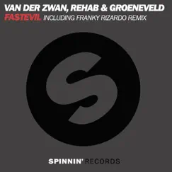 Fastevil - Single by Koen Groeneveld, Andy Van der Zwan & R3HAB album reviews, ratings, credits