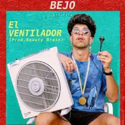 El Ventilador - Single - Bejo