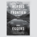 Dave Eggers - Heroes of the Frontier (Unabridged)