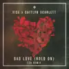 Bad Love (Esh Remix) - Single album lyrics, reviews, download