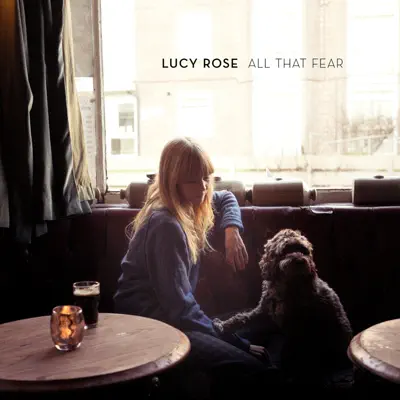 All That Fear - Single - Lucy Rose