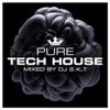 DJ S.K.T - Pure Tech House
