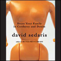 David Sedaris - Dress Your Family In Corduroy And Denim artwork