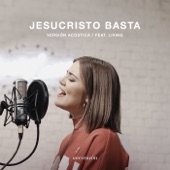 Jesucristo Basta (Ver. Acústica) feat. Living artwork