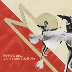Dance With Somebody (Exclusive Version) - EP - Mando Diao