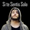 Si Te Sentis Sola - Shaun Track lyrics