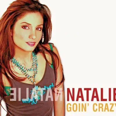 Goin' Crazy - Single - Natalie
