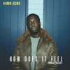 How Does It Feel - Single